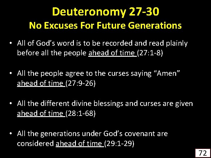 Deuteronomy 27 -30 No Excuses For Future Generations • All of God’s word is