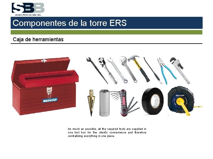 Componentes de la torre ERS Caja de herramientas As much as possible, all the