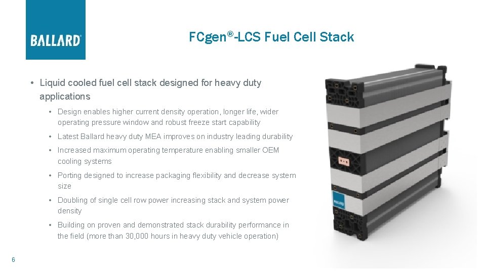 FCgen®-LCS Fuel Cell Stack • Liquid cooled fuel cell stack designed for heavy duty