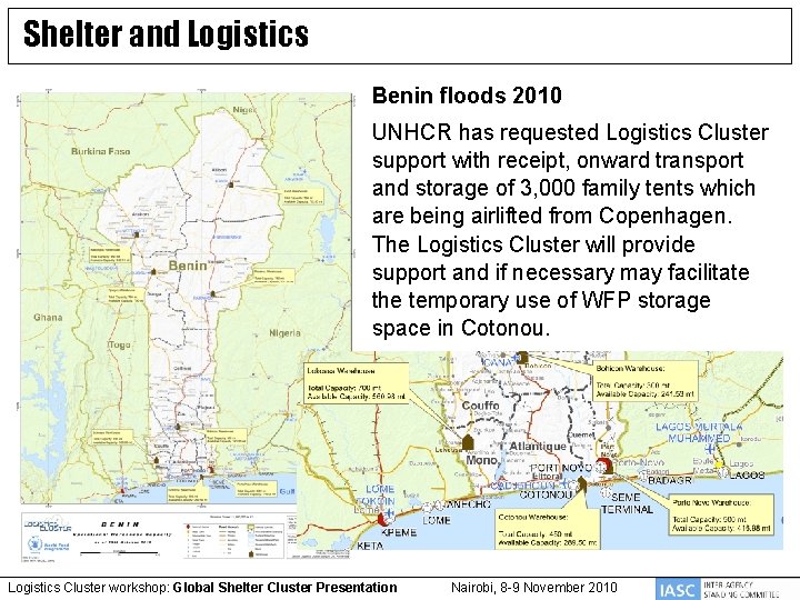 Shelter and Logistics Benin floods 2010 UNHCR has requested Logistics Cluster support with receipt,