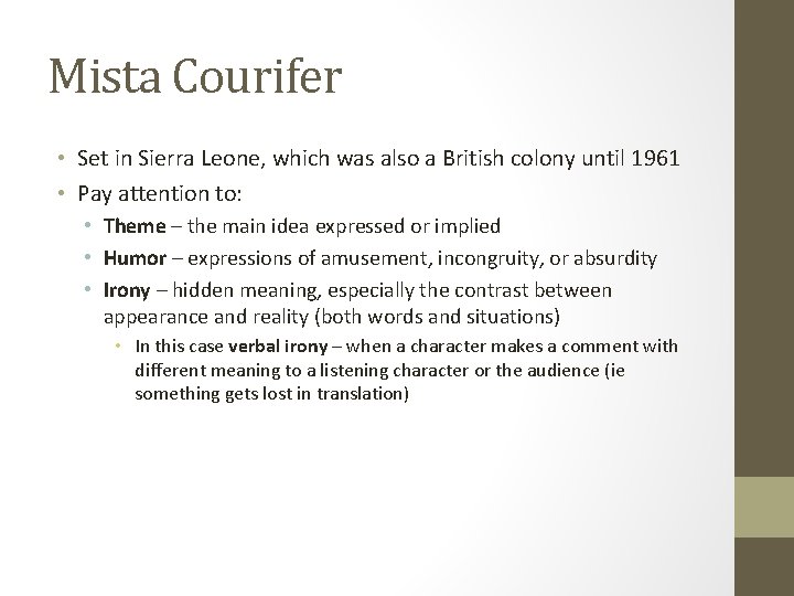 Mista Courifer • Set in Sierra Leone, which was also a British colony until