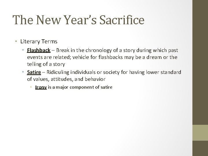 The New Year’s Sacrifice • Literary Terms • Flashback – Break in the chronology