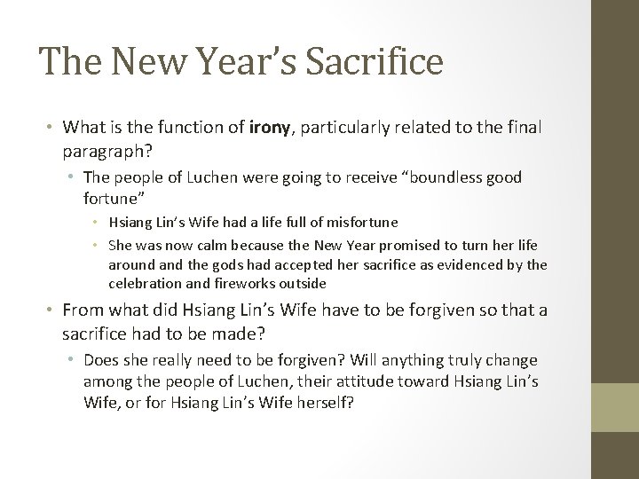 The New Year’s Sacrifice • What is the function of irony, particularly related to