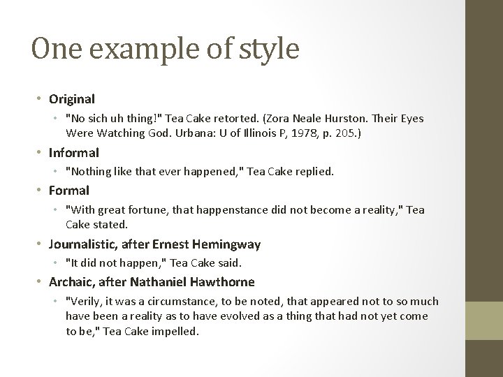 One example of style • Original • "No sich uh thing!" Tea Cake retorted.