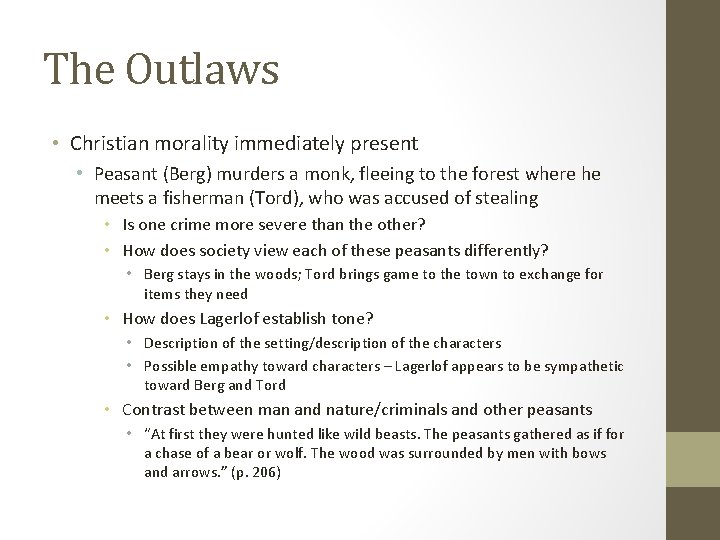 The Outlaws • Christian morality immediately present • Peasant (Berg) murders a monk, fleeing