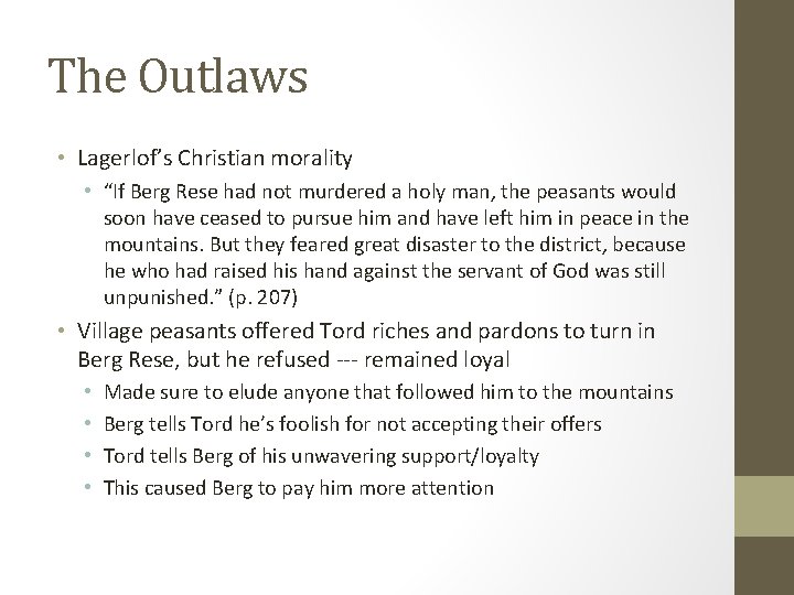 The Outlaws • Lagerlof’s Christian morality • “If Berg Rese had not murdered a