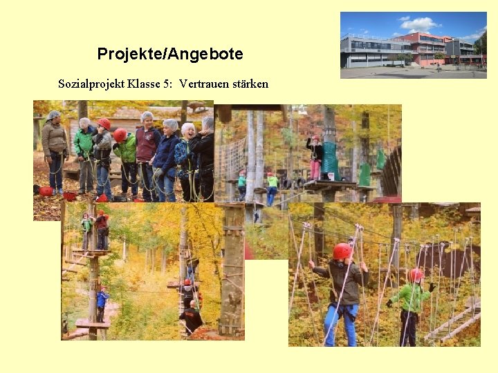 Projekte/Angebote Sozialprojekt Klasse 5: Vertrauen stärken 