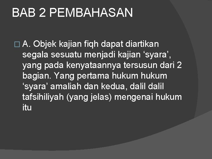 BAB 2 PEMBAHASAN � A. Objek kajian fiqh dapat diartikan segala sesuatu menjadi kajian