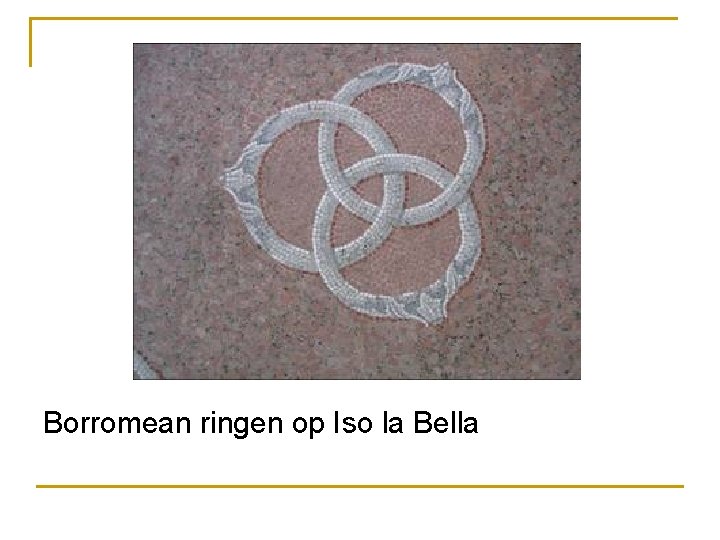 Borromean ringen op Iso la Bella 
