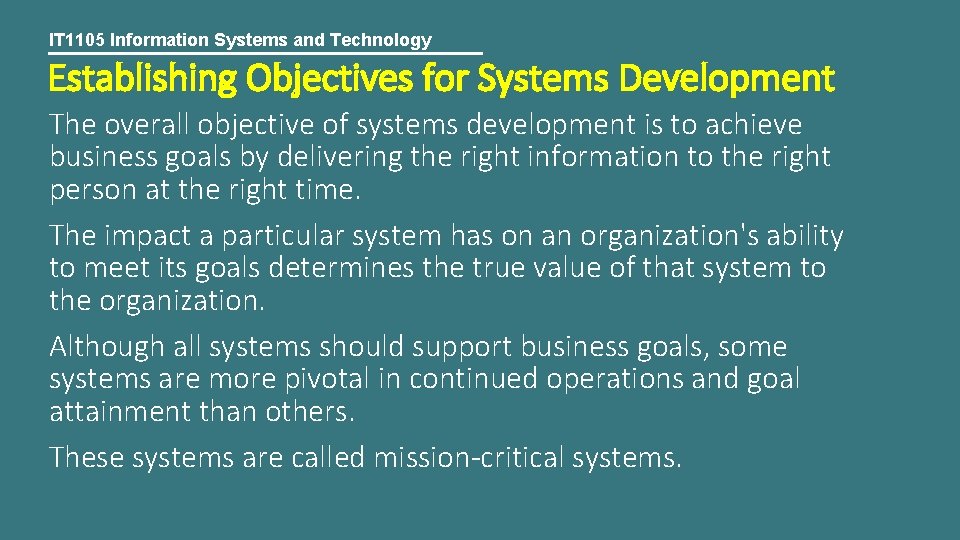 IT 1105 Information Systems and Technology Establishing Objectives for Systems Development The overall objective