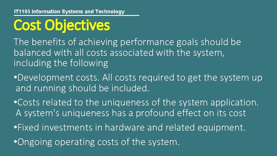 IT 1105 Information Systems and Technology Cost Objectives The benefits of achieving performance goals
