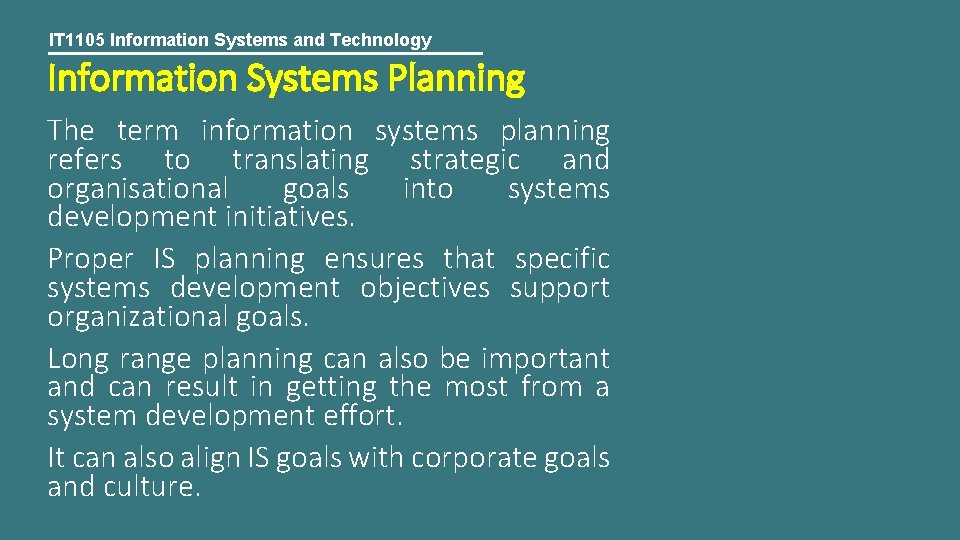 IT 1105 Information Systems and Technology Information Systems Planning The term information systems planning