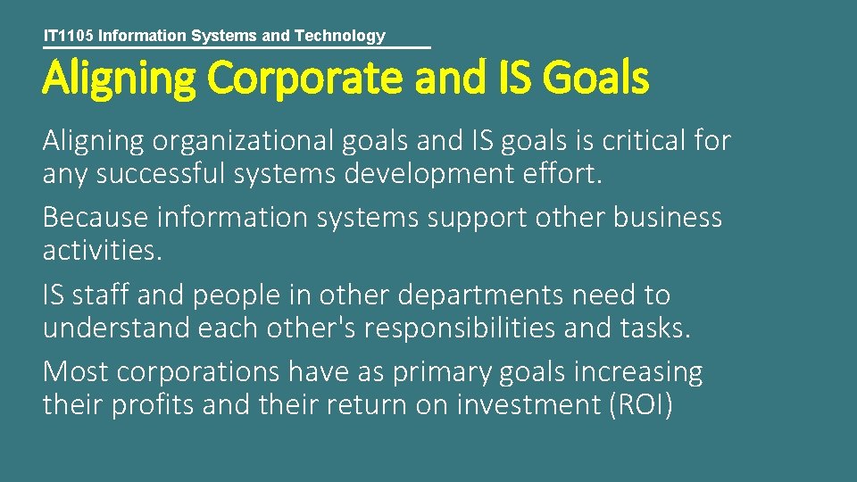 IT 1105 Information Systems and Technology Aligning Corporate and IS Goals Aligning organizational goals
