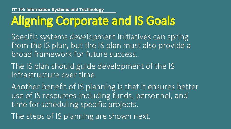 IT 1105 Information Systems and Technology Aligning Corporate and IS Goals Specific systems development