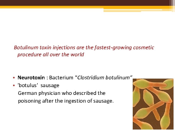 Botulinum toxin injections are the fastest-growing cosmetic procedure all over the world • Neurotoxin