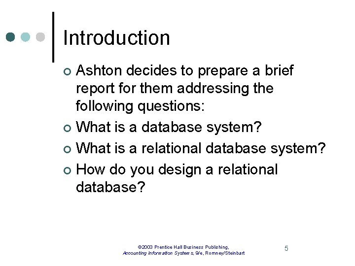 Introduction Ashton decides to prepare a brief report for them addressing the following questions: