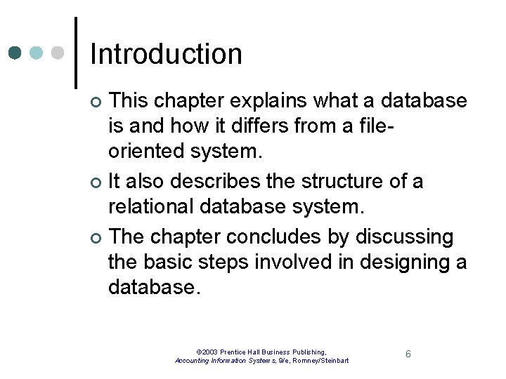 Introduction This chapter explains what a database is and how it differs from a