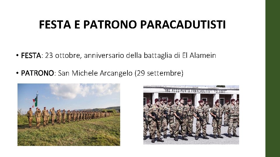 FESTA E PATRONO PARACADUTISTI • FESTA: 23 ottobre, anniversario della battaglia di El Alamein