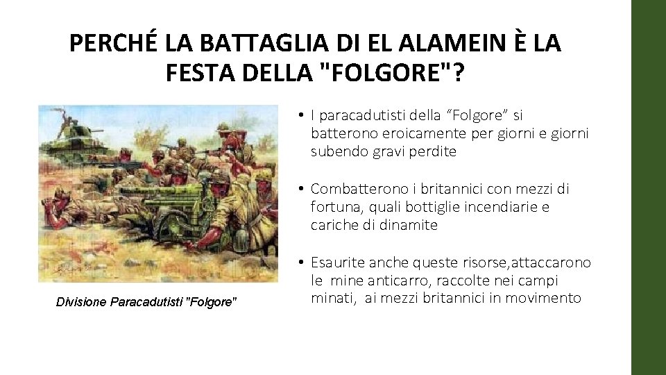 PERCHÉ LA BATTAGLIA DI EL ALAMEIN È LA FESTA DELLA "FOLGORE"? • I paracadutisti