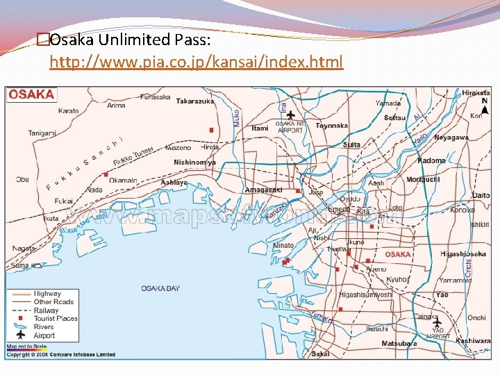 �Osaka Unlimited Pass: http: //www. pia. co. jp/kansai/index. html 