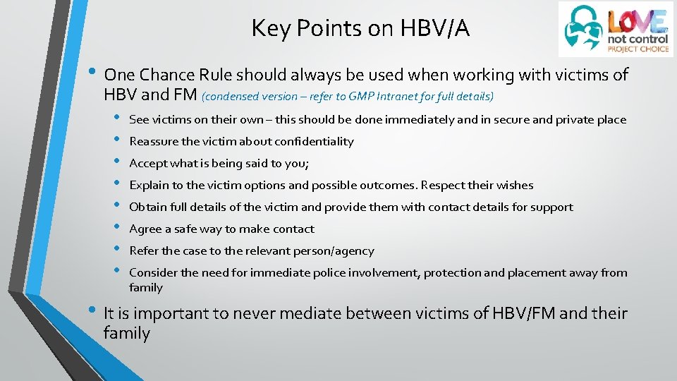 Key Points on HBV/A • One Chance Rule should always be used when working