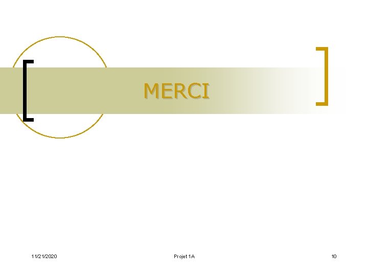 MERCI 11/21/2020 Projet 1 A 10 