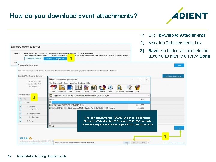 How do you download event attachments? 1) Click Download Attachments 2) Mark top Selected