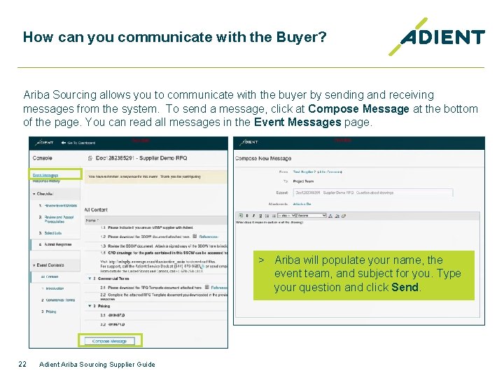 How can you communicate with the Buyer? Ariba Sourcing allows you to communicate with