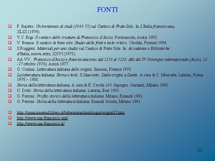 FONTI q q q F. Bajetto: Un trentennio di studi (1941 -73) sul Cantico