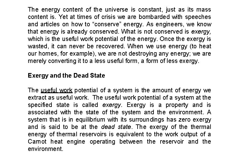 The energy content of the universe is constant, just as its mass content is.