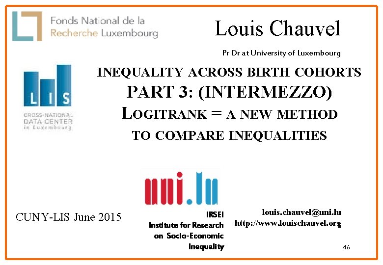 Louis Chauvel Pr Dr at University of Luxembourg INEQUALITY ACROSS BIRTH COHORTS PART 3: