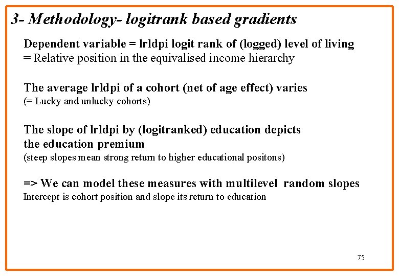 3 - Methodology- logitrank based gradients Dependent variable = lrldpi logit rank of (logged)