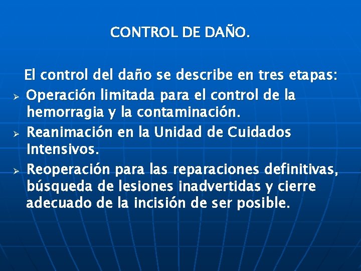 CONTROL DE DAÑO. El control del daño se describe en tres etapas: Ø Operación