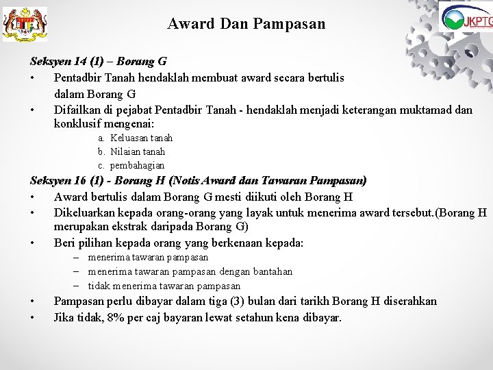 Award Dan Pampasan Seksyen 14 (1) – Borang G • Pentadbir Tanah hendaklah membuat