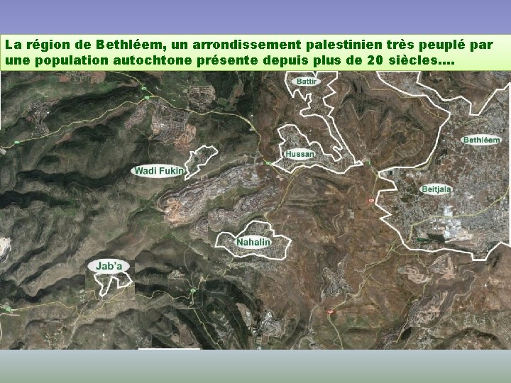 La région de Bethléem, un arrondissement palestinien très peuplé par une population autochtone présente