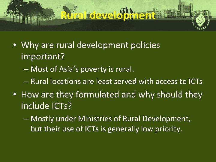 Rural development • Why are rural development policies important? – Most of Asia’s poverty