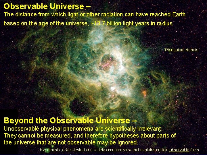 Observable Universe – The distance from which light or other radiation can have reached