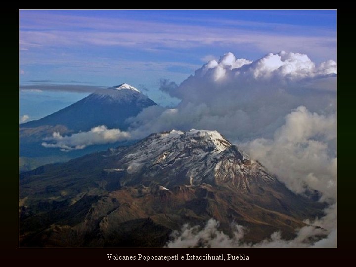 Volcanes Popocatepetl e Ixtaccihuatl, Puebla 