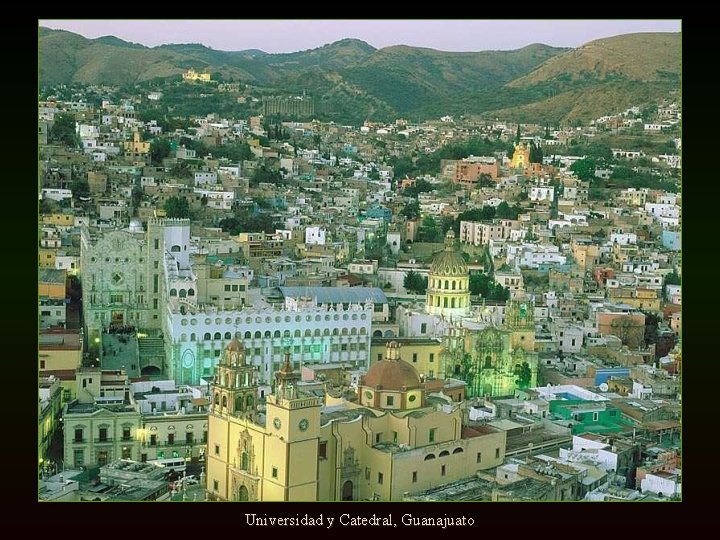 Universidad y Catedral, Guanajuato 