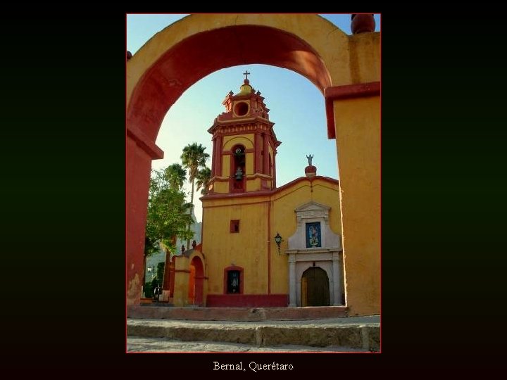 Bernal, Querétaro 