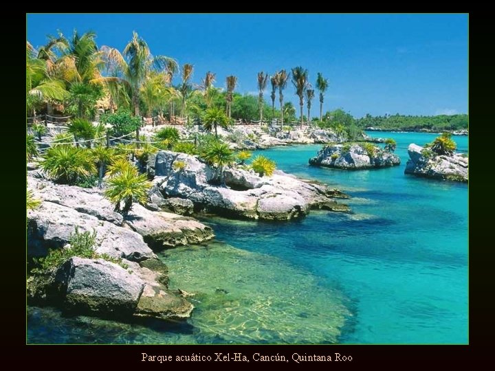 Parque acuático Xel-Ha, Cancún, Quintana Roo 