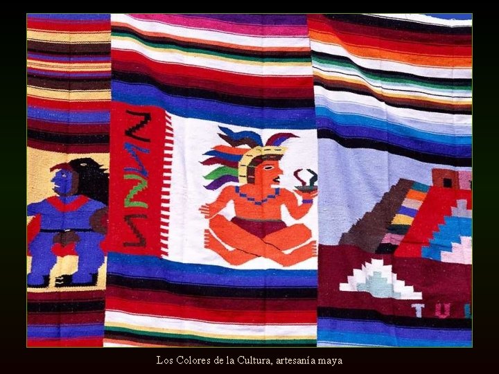 Los Colores de la Cultura, artesanía maya 