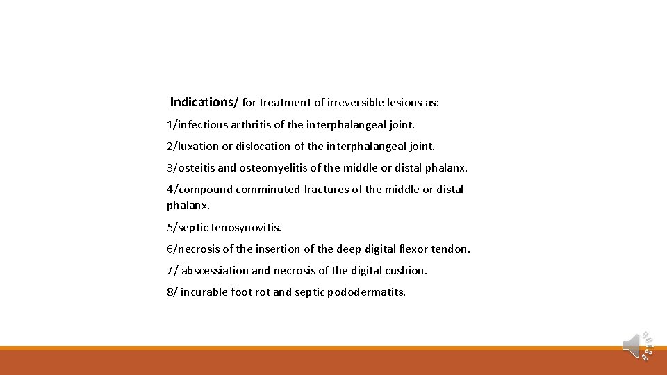  Indications/ for treatment of irreversible lesions as: 1/infectious arthritis of the interphalangeal joint.