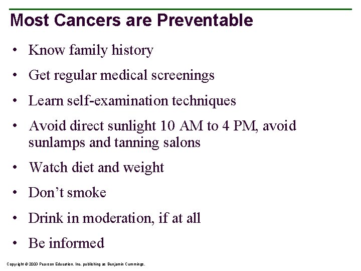 Most Cancers are Preventable • Know family history • Get regular medical screenings •