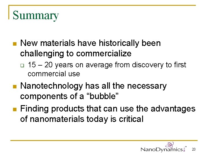 Summary n New materials have historically been challenging to commercialize q n n 15