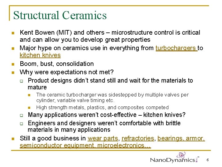 Structural Ceramics n n Kent Bowen (MIT) and others – microstructure control is critical