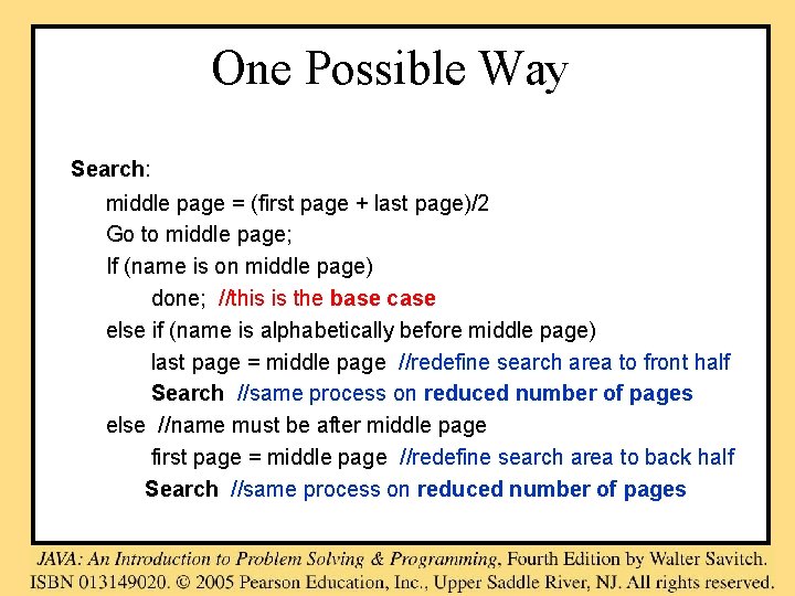 One Possible Way Search: middle page = (first page + last page)/2 Go to