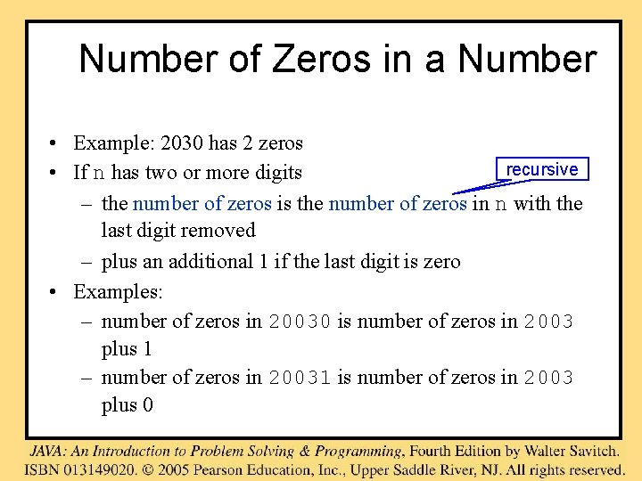 Number of Zeros in a Number • Example: 2030 has 2 zeros recursive •