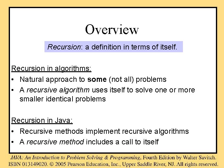 Overview Recursion: a definition in terms of itself. Recursion in algorithms: • Natural approach