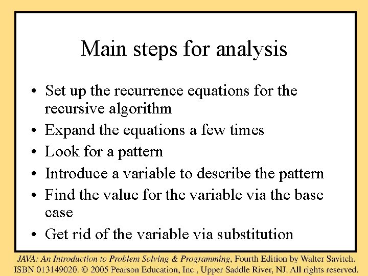 Main steps for analysis • Set up the recurrence equations for the recursive algorithm